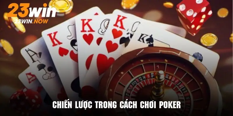 Cách Chơi Bài Tứ Sắc – Bí Quyết Trở Thành Cao Thủ Tại 23WIN 11 Chiến lược thông minh chơi game cực đỉnh cùng với poker 23Win